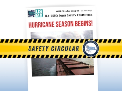 ILA-USMX SAFETY Circular - Hurricane Season Begins 2025