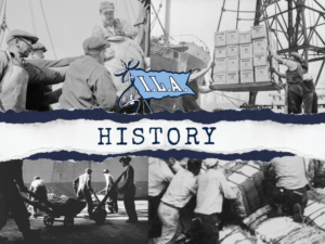 ILA History Cover Photo with ILA Flag logo and the word history and historical black and white photos in the background of dockworkers